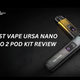 lost vape ursa nano pro 2 pod kit review