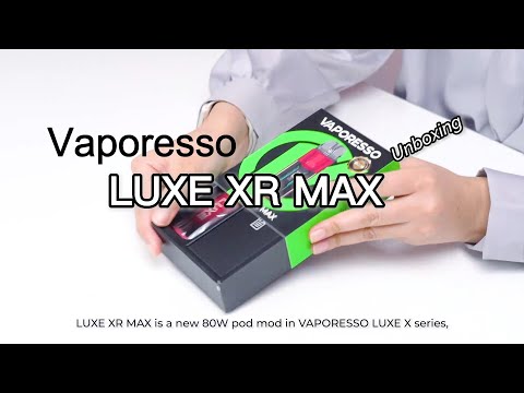 Vaporesso LUXE XR MAX Pod Mod Kit Unboxing